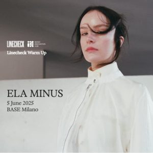 ELA MINUS | Linecheck Warm Up at Base Milano, Milan, Italy ENHY.com Special Offers, Deals & Discounts in Italy